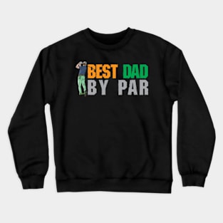 Best Dad Golfer Dad Crewneck Sweatshirt